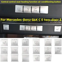 Car Console Air Conditioner Function Buttons Trim Sticker For Mercedes Benz C E GLK220 X204 C180 GLK300 E260 W204 W205 W211 W213