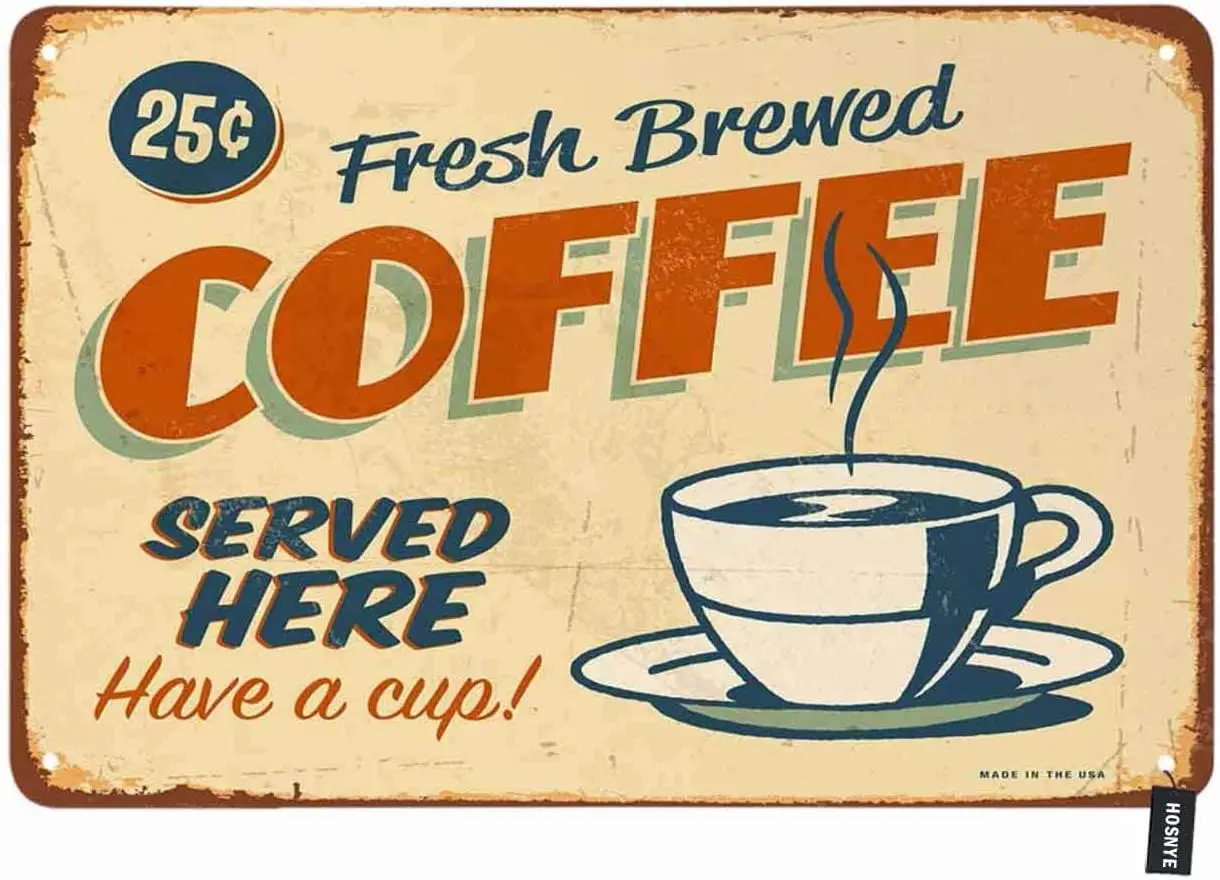 HOSNYE Brewed Coffee Tin Sign Served Here Old Fashioned Coffee Restaurant Vintage Metal Tin Signs for Men Women Wall Art D-alumi