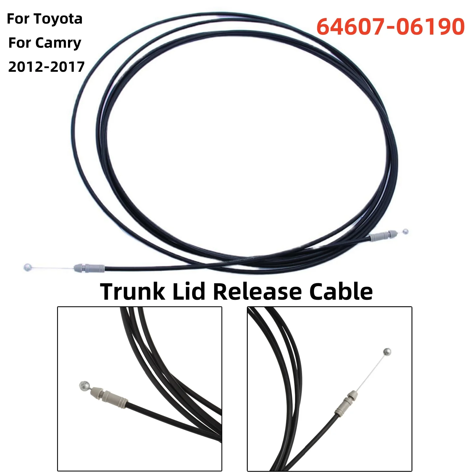 Car Trunk Lid Release Cable 64607-06190 For Toyota For Camry 12-17 LE for Sedan 4-Door 2.5L Plastic trunk cable Replacement Set