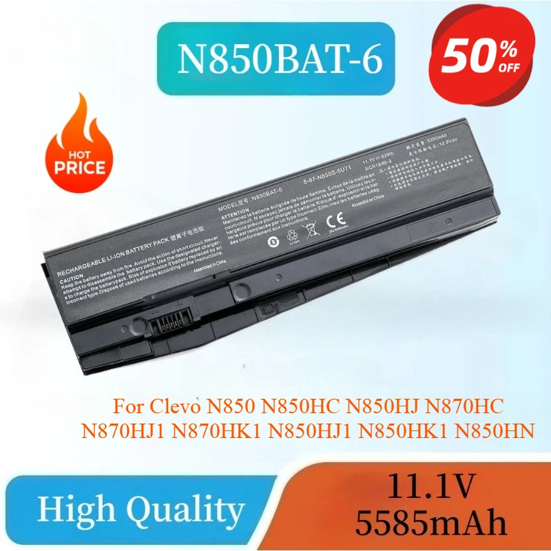 

High Quality 11.1V 5585mAh N850BAT-6 Laptop Battery for Clevo N850 N850HC N850HJ N870HC N870HJ1 N870HK1 N850HJ1 N850HK1 N850HN