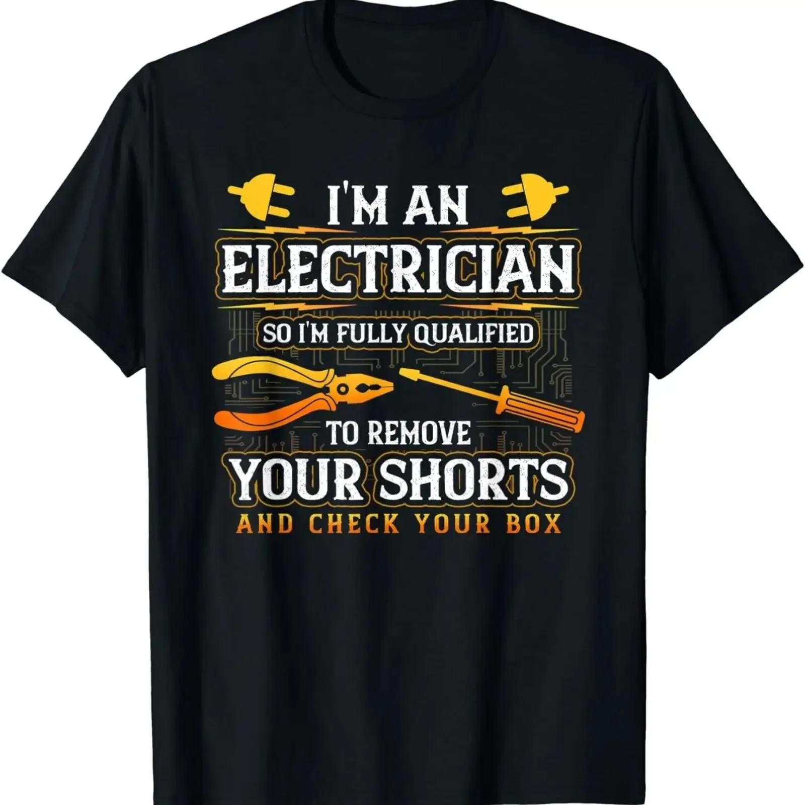 I'm An Electrician So Fully Qualified Cool T Shirt vintage Washed graphic Casual Comfortable Stretched Soft Stylish