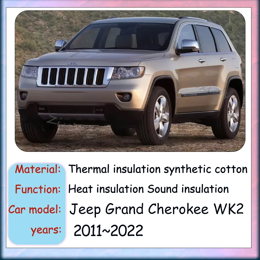 For Jeep Grand Cherokee WK WK2 2011~2022 Car Front Hood Engine Linin Thermal Insulation Cotton Soundproof Mat Cover Accessories