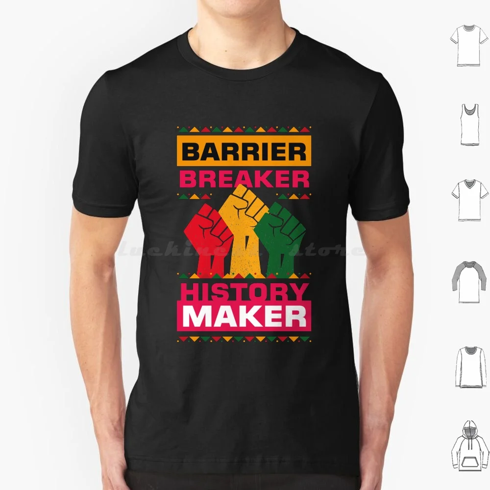 

Barrier Breaker History Maker , History Maker T-Shirt T Shirt Cotton Men Women DIY Print Introducing The Barrier Breaker