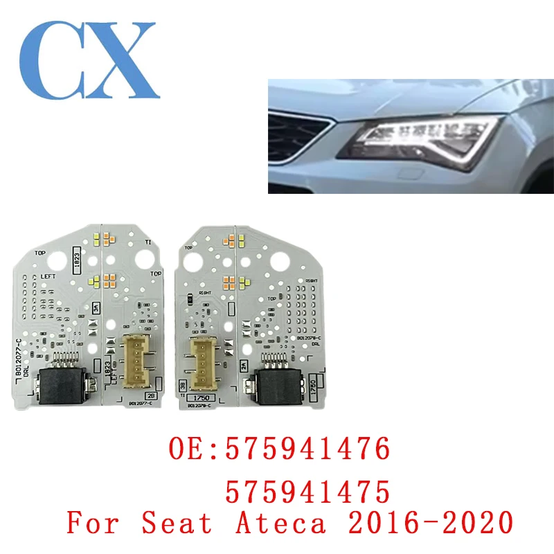 575941476 575941475 DRL Lights Source Led Turn Signal Light Module Chips For Seat Ateca DRL LED Board 2016-2020