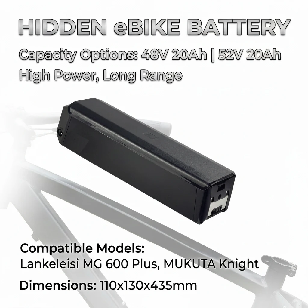 

Lankeleisi MG 600 Plus Integrated Cruiser Lithium ebike battery 48V 52V 20AH for MUKUTA Knight 21700 cells electric bike