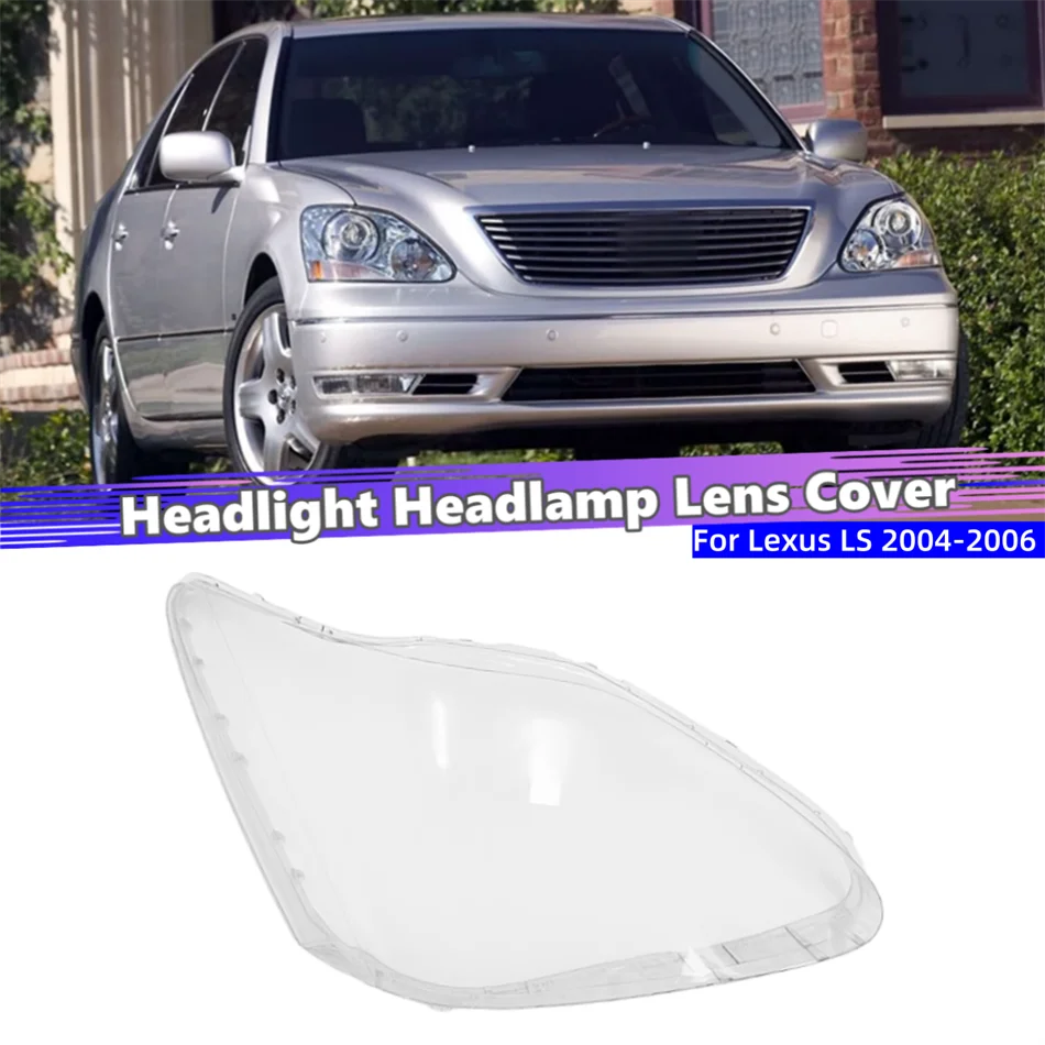 For Lexus LS LS430 2004 2005 2006 Car Gadgets Shade Headlight Headlight Shell Lens Car Front Headlight Lens Cover Lights Shell