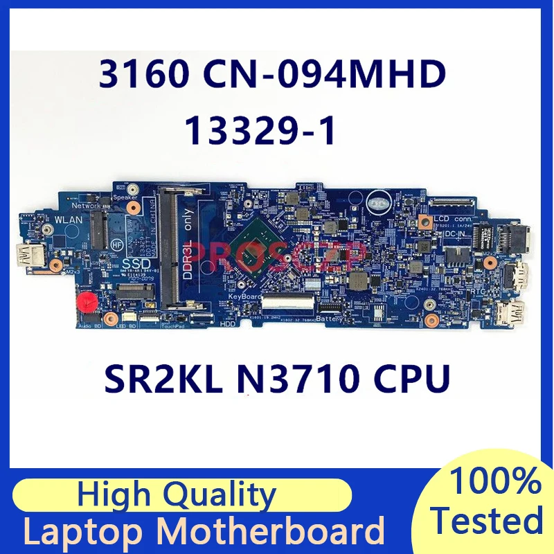 

CN-094MHD 094MHD 94MHD Mainboard For DELL Latitude 3160 13329-1 With SR2KL N3710 CPU Laptop Motherboard 100% Fully Tested Good