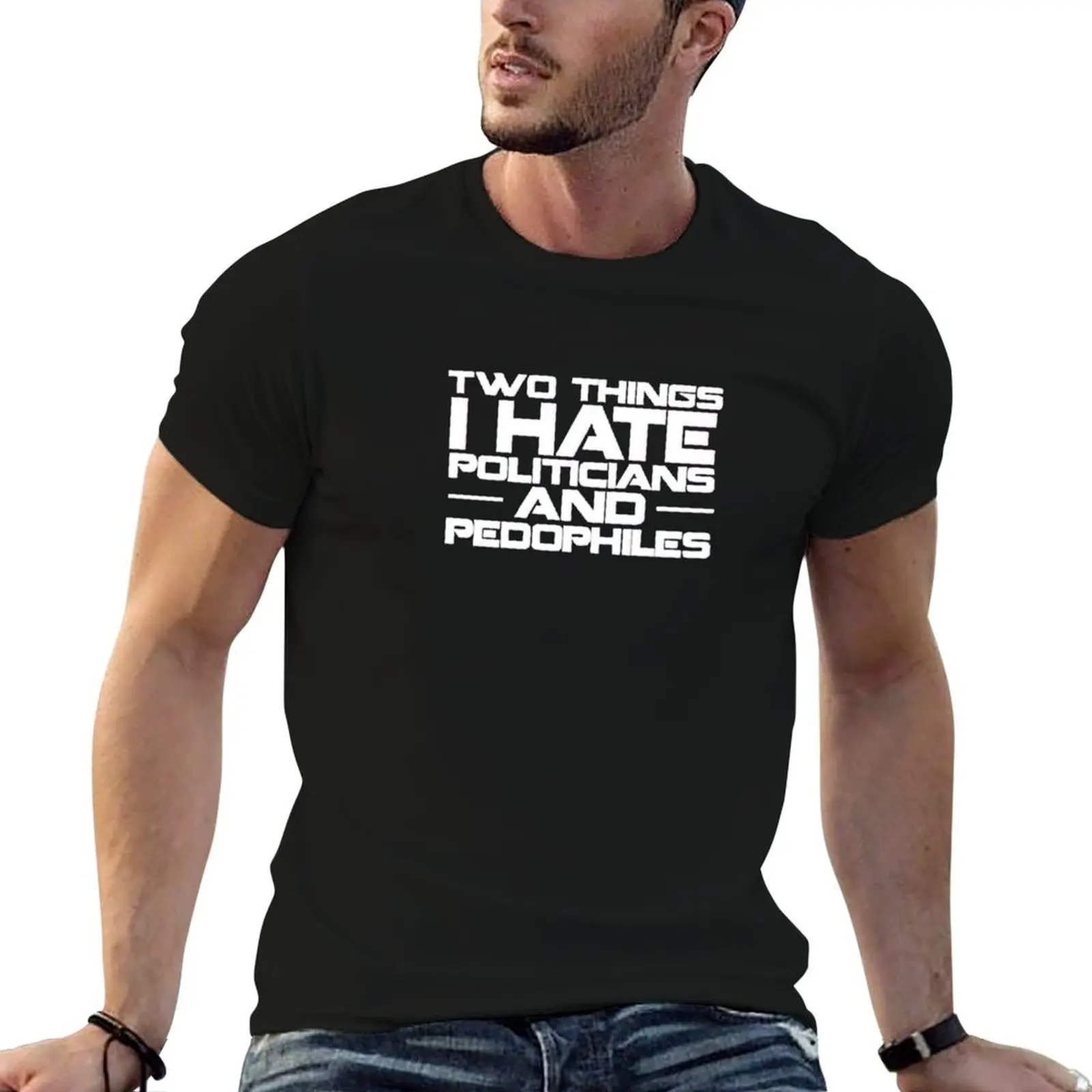 T-shirt « Deux choses que j'ai horreur : les politiciens et les pédophiles », t-shirt anime, t-shirts graphiques pour hommes