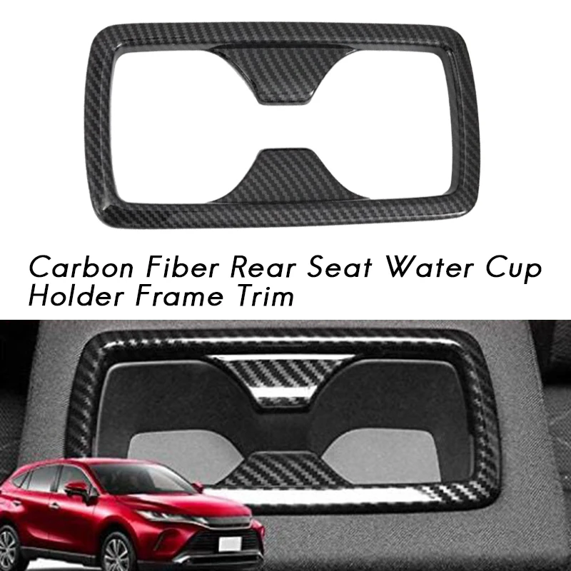 Carbon Fiber Car Rear Seat Water Cup Holder Frame Cover Decoration for Toyota Harrier Venza 2020 2021