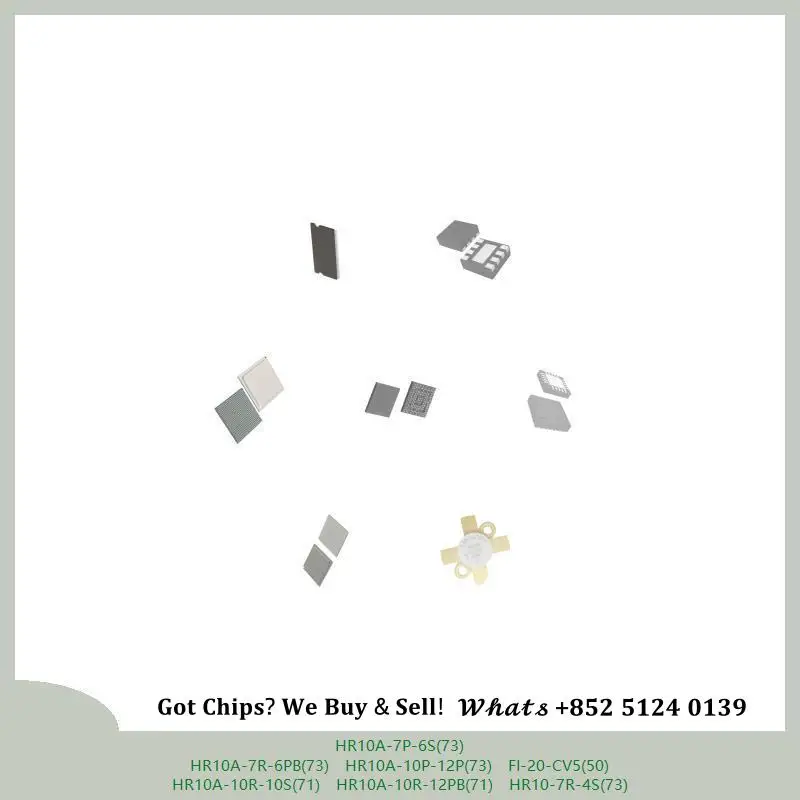 chip chip Integrated circuit chip MCU chip HR10A-7P-6S(73) HR10A-7R-6PB(73) HR10A-10P-12P(73) FI-20-CV5(50) HR10A-10R-10S(71)
