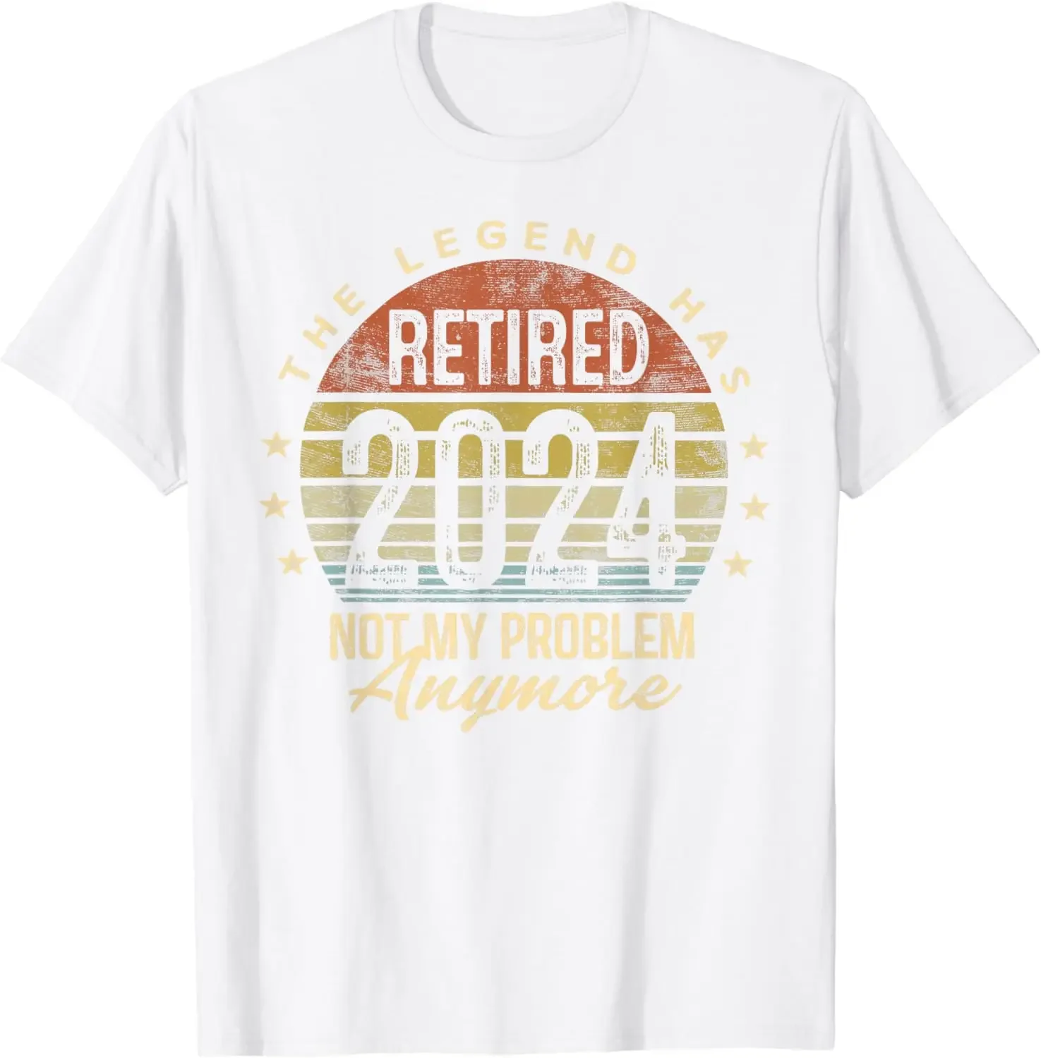 

men clothing Legend Has Retired 2024 Not My Problem Anymore Retirement T-Shirt