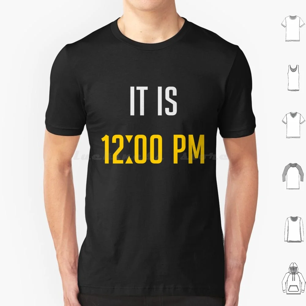 It Is High Noon T Shirt 6xl Cotton Cool Tee High Noon Cowboy Noon High Western Mccree Vodka Drinking Truly Party Tequila Hard