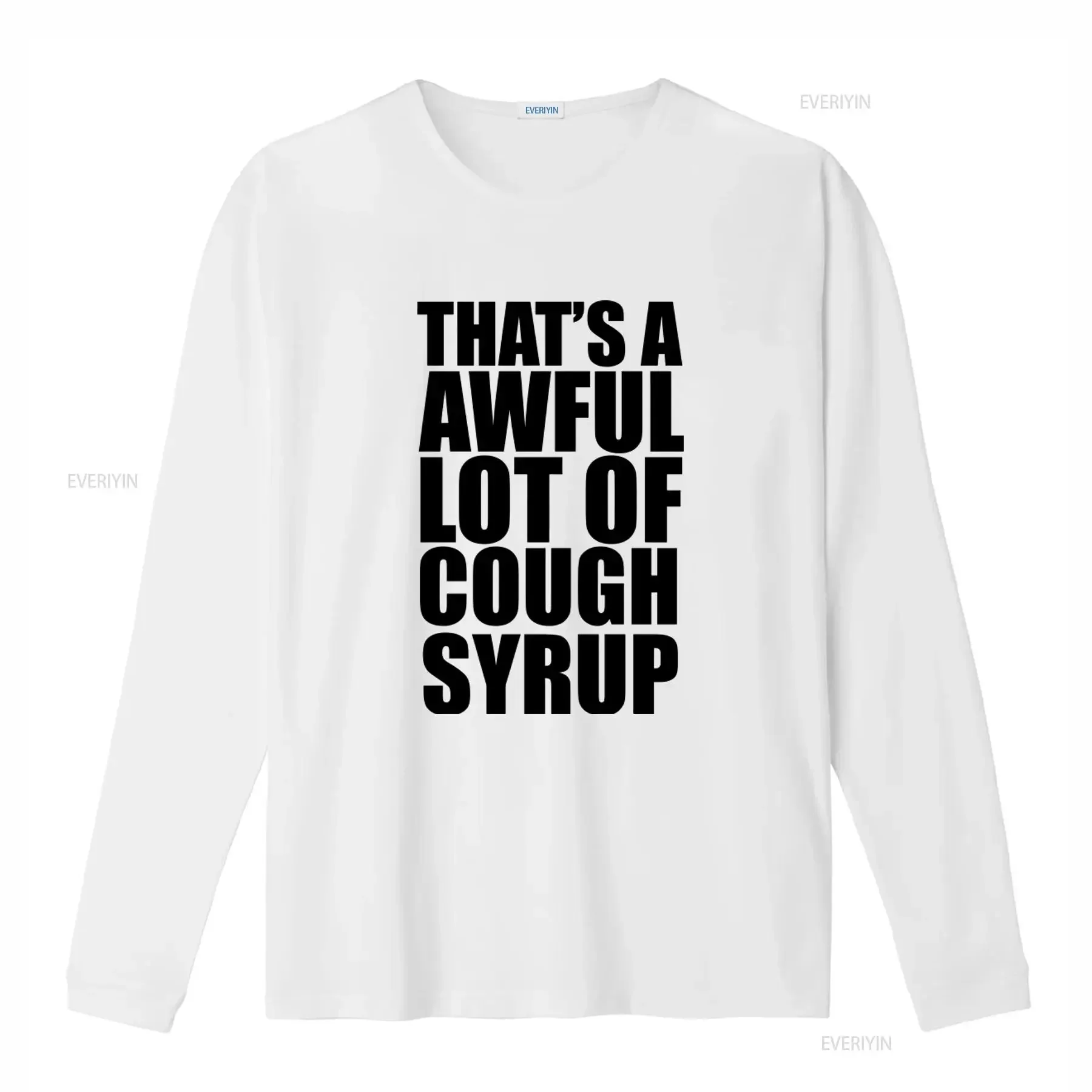 That's A Awful Lot Of Cough Syrup T Shirt Funny Lean Meme Codiene Sizzurp  vintage Washed designer clothes Casual Soft Slightly