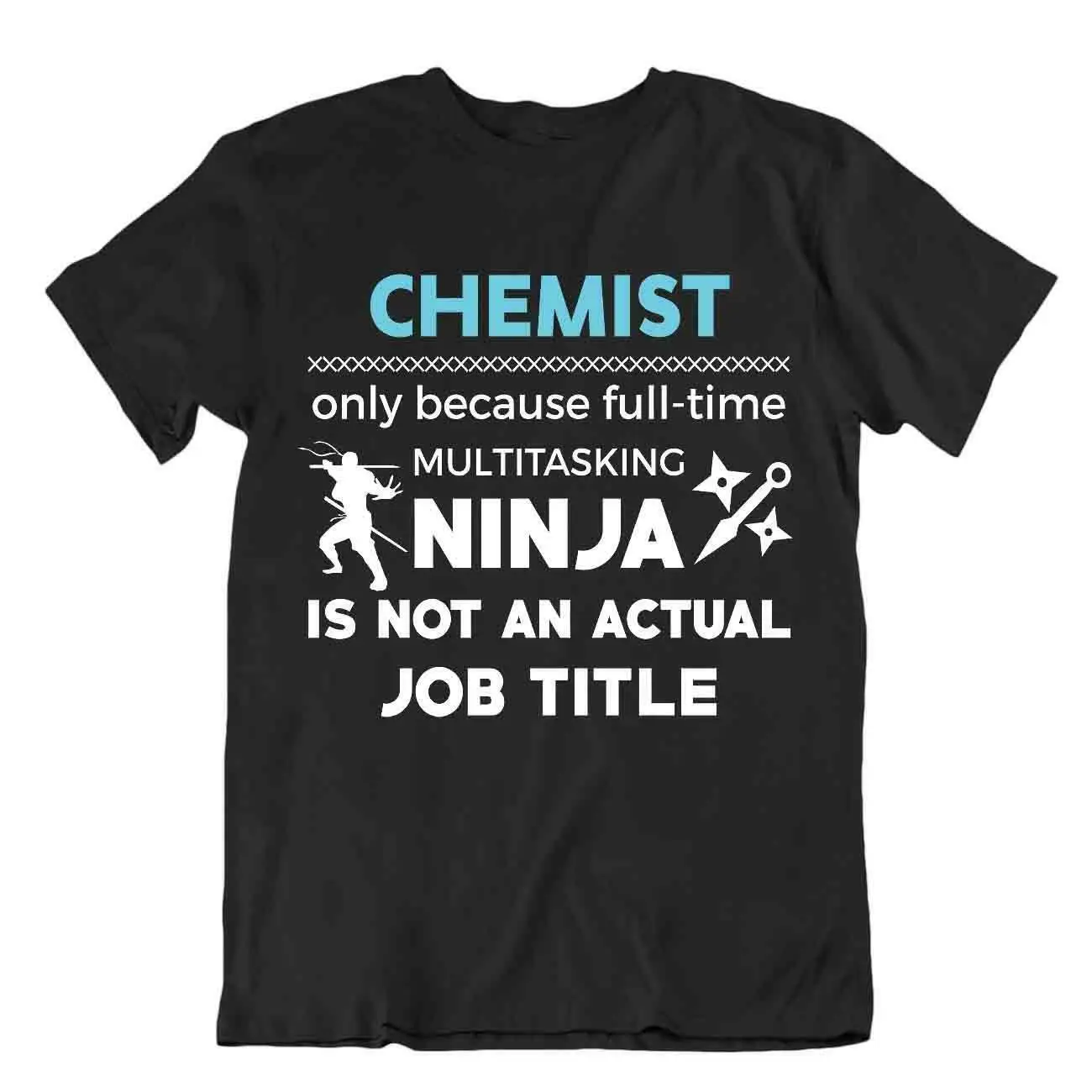 Chemist T-Shirt Nerd Novelty Slogan Tee Mens Funny Chemistry Shirt