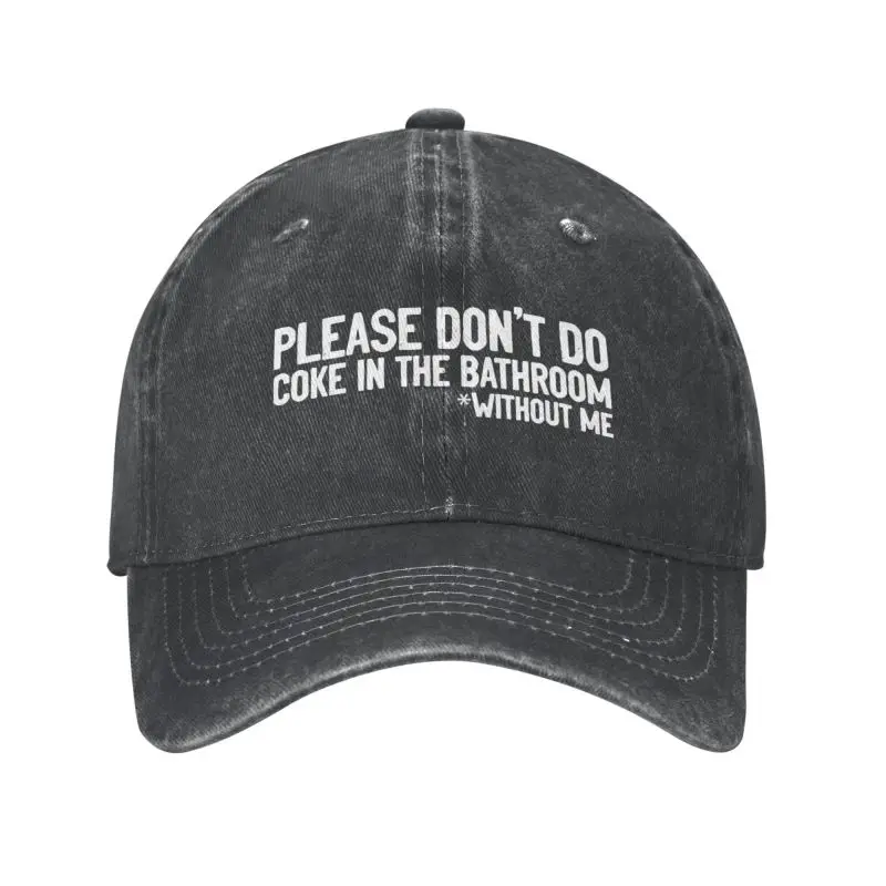 Custom Cotton Please Don't Do Coke In The Bathroom Baseball Cap Women Men Adjustable Ironic Quote Dad Hat Outdoor