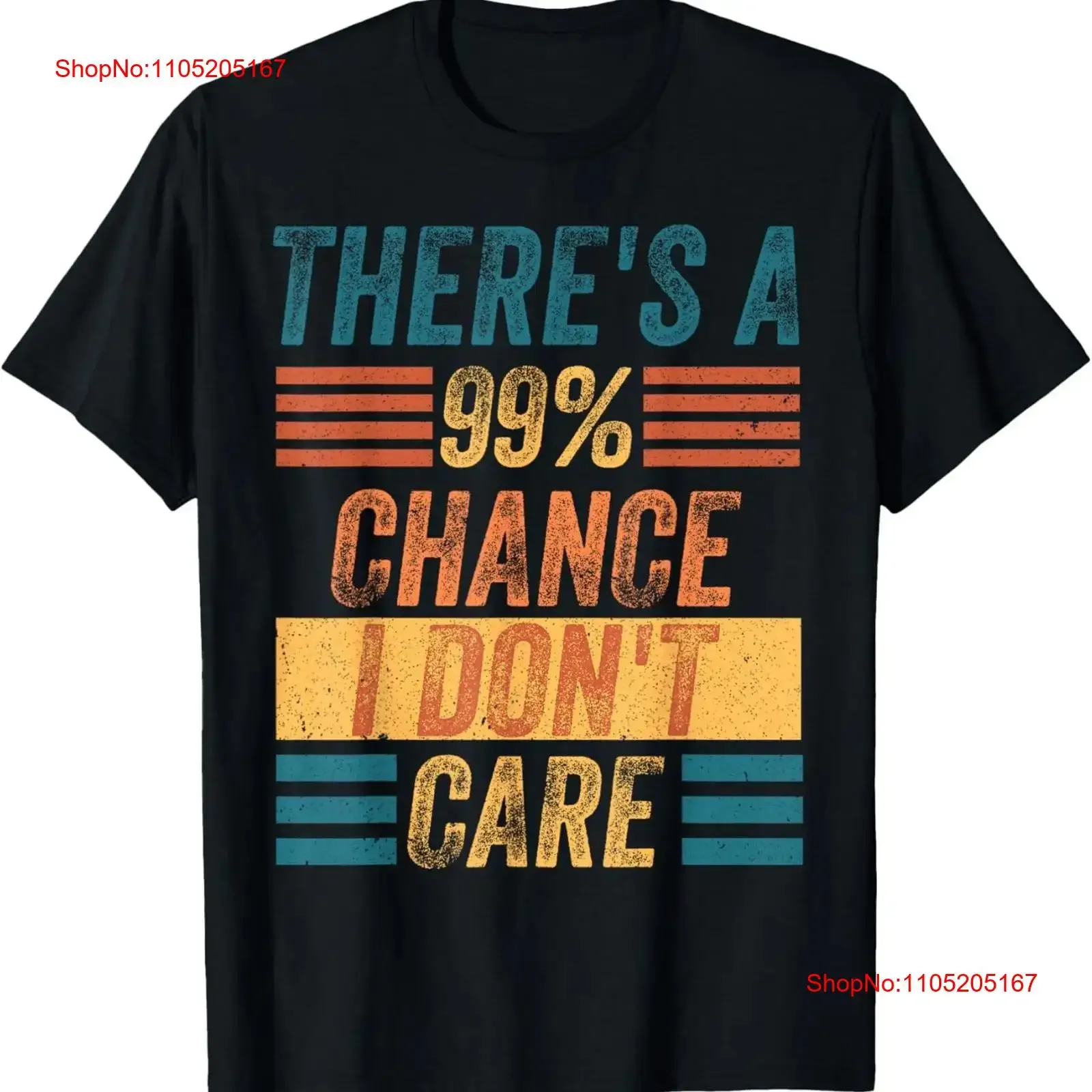 

There_s A 99_ Chance I Don_t Care Юмор Саркастическая футболка SweaT винтажная стираная мужская растянутая удобная мягкая футболка