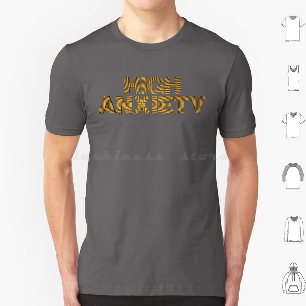 High Anxiety T Shirt Big Size 100% Cotton Mel