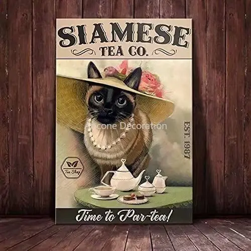 

Siamese Cat Metal Tin Signs Tea Co. Time To Par-Tea Funny Print Poster Cafe Workshop Kitchen Home Art Wall Decor Plaque Gift