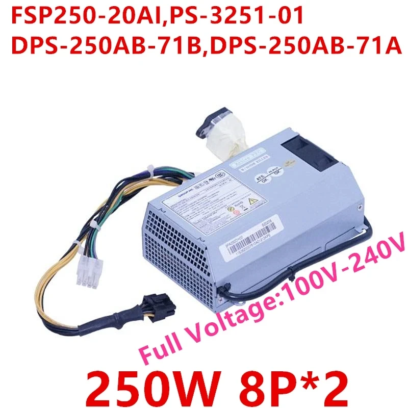 New Original PSU For Lenovo 8Pin*2 250W Power Supply FSP250-20AI PS-3251-01 DPS-250AB-71 B DPS-250AB-71 A