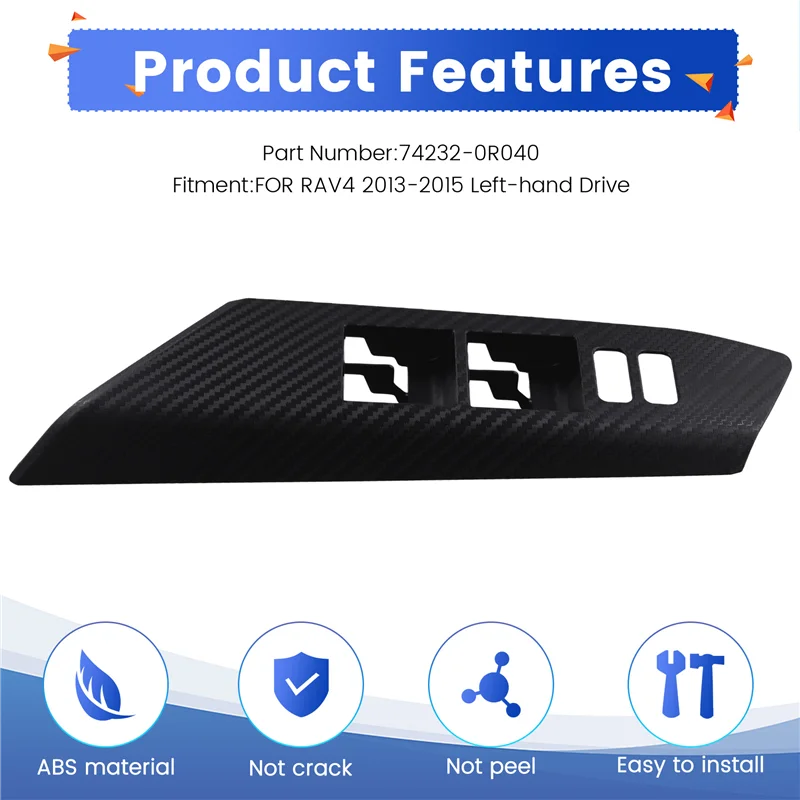 

Practical Car Left Driver Window Switch Bezel For Toyota RAV4 2013-2015 74232-0R040 LHD