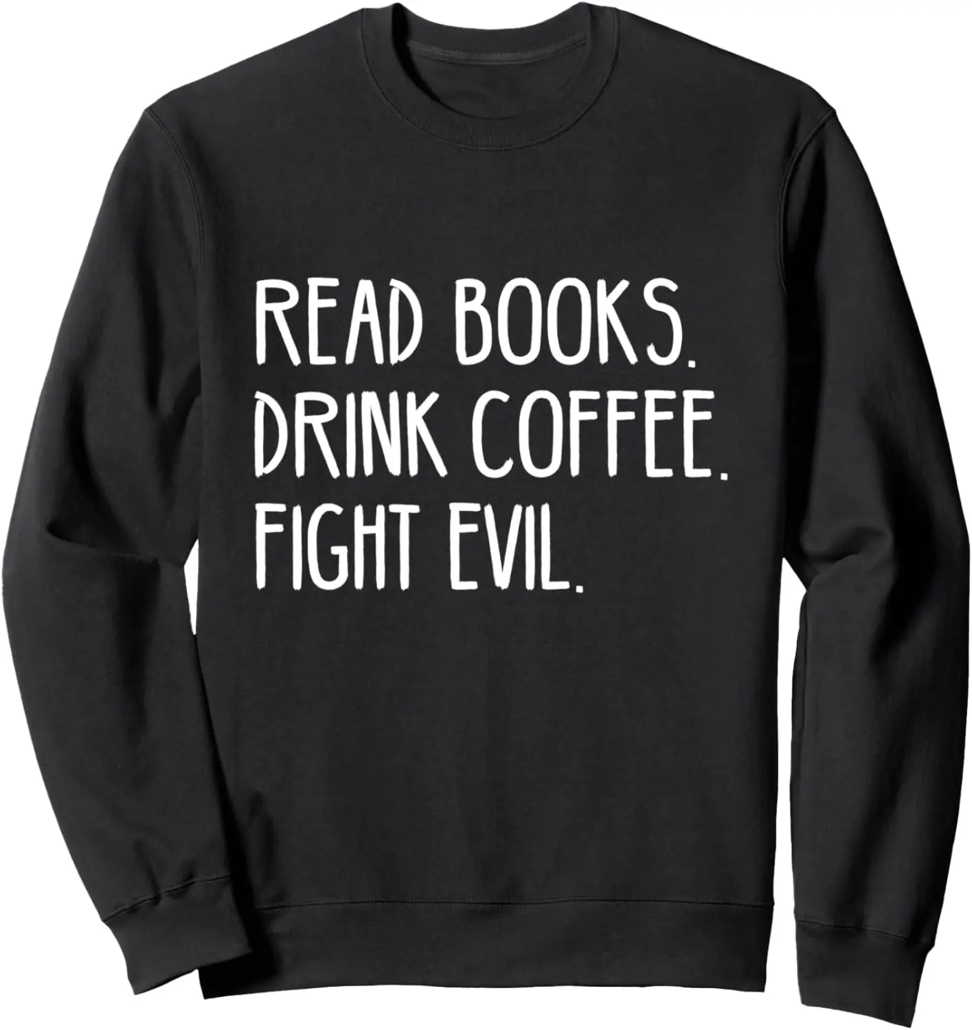 Read Books Drink Coffee Fight Evil T