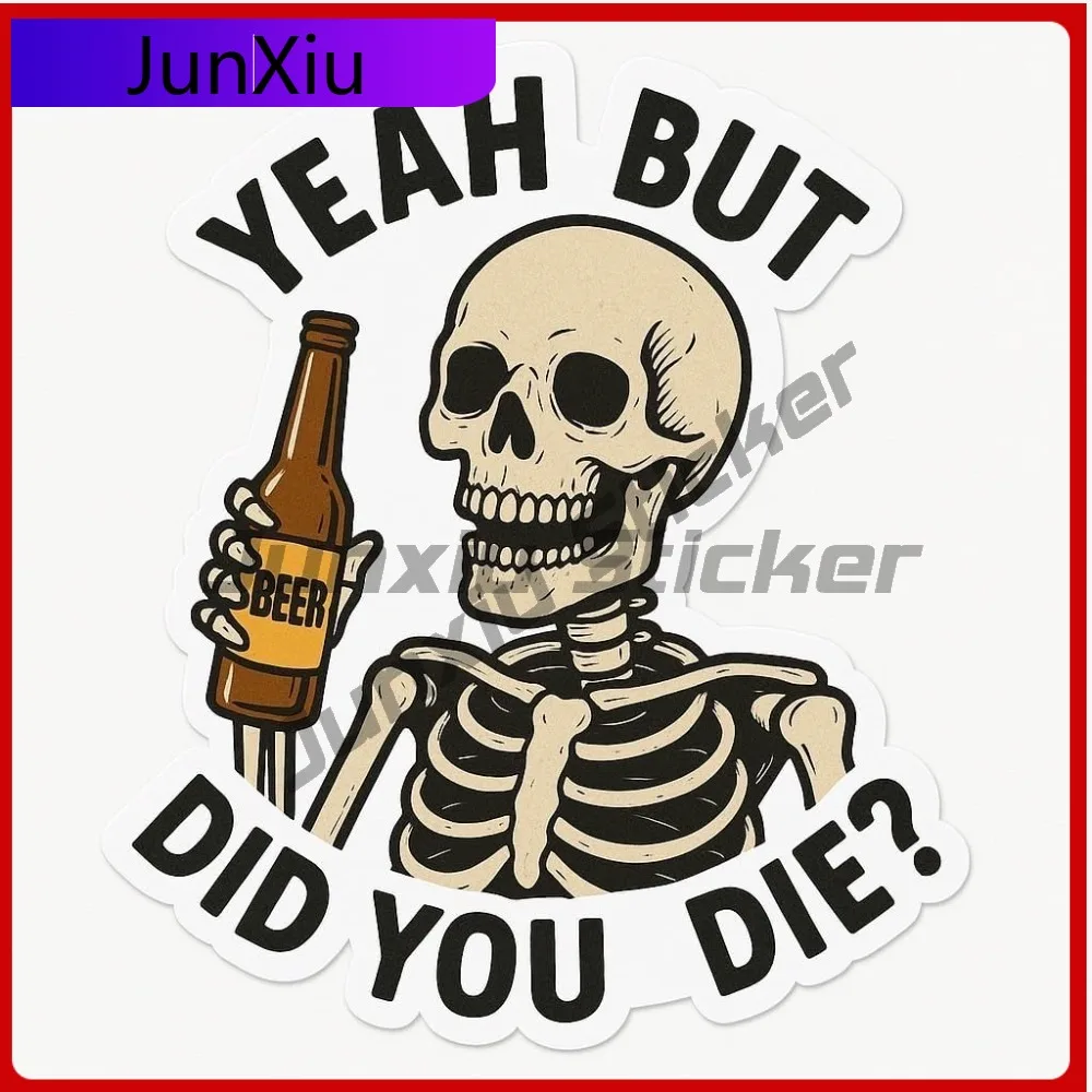 

But Did You Die Skull Skeleton Cool Motorcycle Funny Helmet Stickers Bikers Laptop Wall Window Bumper Occlusion Scratch Decals