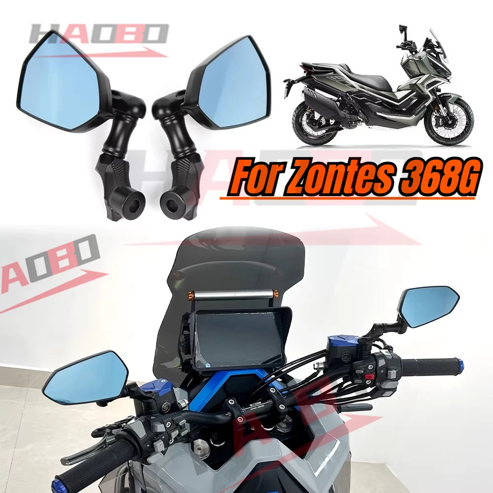 Motorcycle Modified Rearview Mirror Reversing Mirrors Anti-blue Mirror Accessories For Zontes 368G 368D 368E 368M Side Mirrors