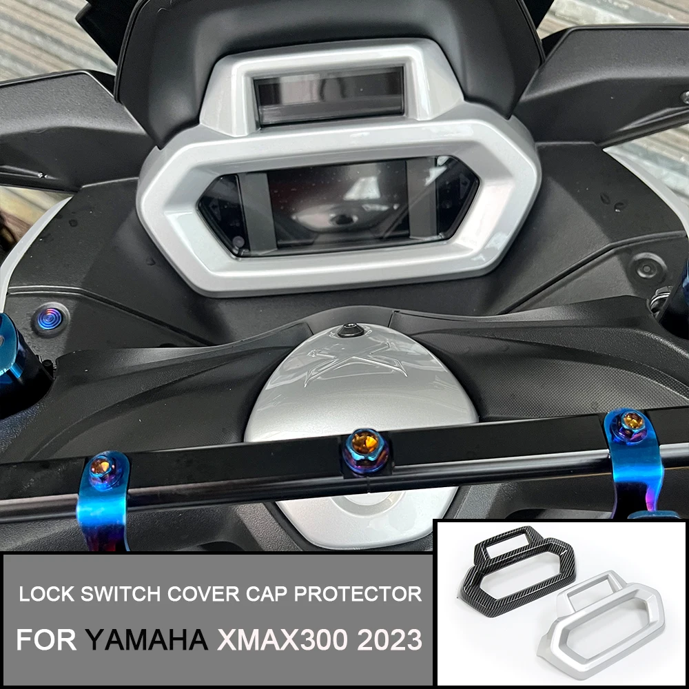 

For Yamaha XMAX300 2023 2024 Motor Speedometer Gauge Instrument Meter Ring Cover Electric Door Lock Switch Cover Cap Protector