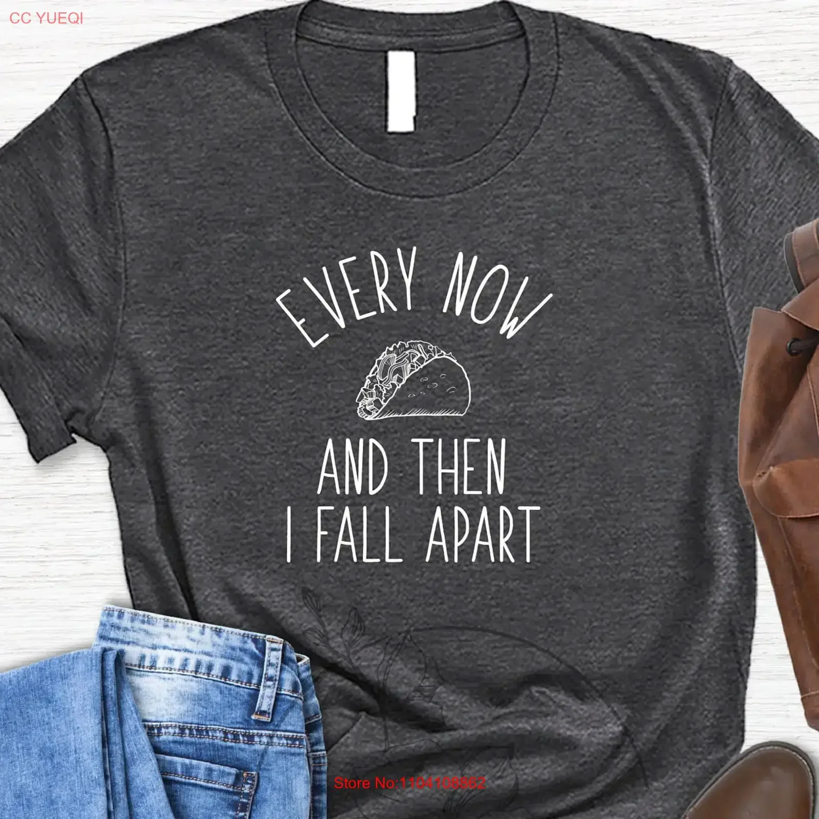 Camiseta con la frase 'Every Now and Then Fall Apart' de Taco Squad, divertida y linda, para amantes de la comida mexicana, estilo vintage, lavada, elegante y elástica.
