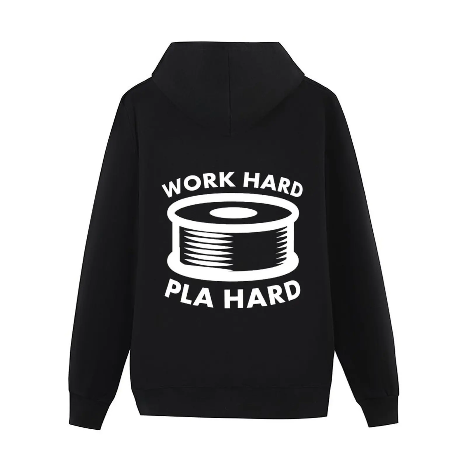 Work Hard PLA Hard - تصميم مضحك بطباعة ثلاثية الأبعاد، ملابس شتوية بقلنسوة للرجال، ملابس رجالية بقلنسوة برسومات جرافيكية