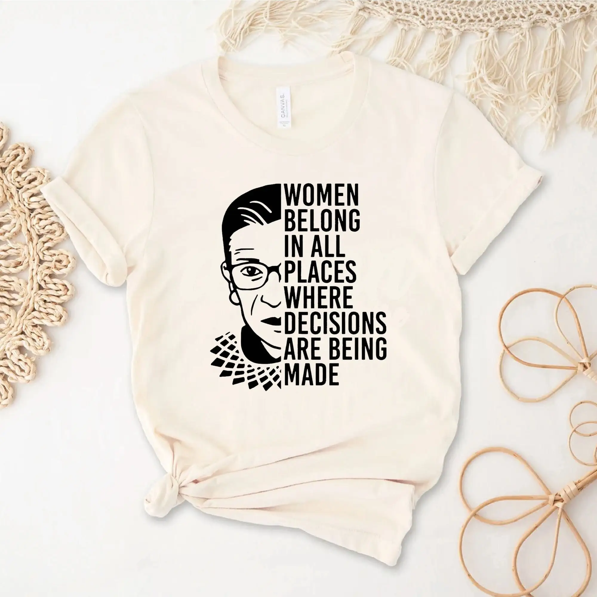 Women Belong In All Places Where Decisions Are Being Made T Shirt Ruth Bader Ginsburg Rbg Quotes Feminist Rights