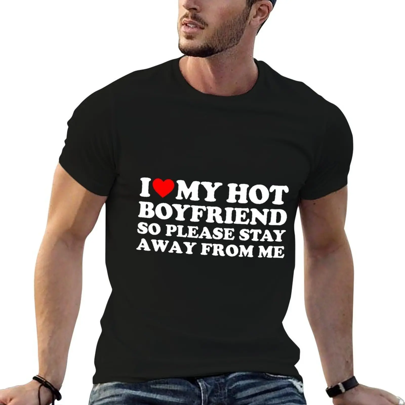 

plain man I My Away Hot Boyfriend Boyfriend t shirt T-Shirt Love I Stay So tshirt Love anime My