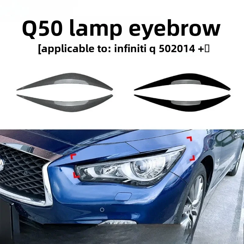 

2PCS Car Headlight Lamp Eyebrow Cover Trim Stickers for Infiniti Q50 2014+Gloss Black Car Eyelids Lids ABS Carbon