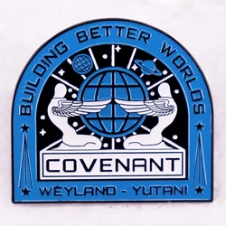 Building Better Worlds Weyland Yutanis Covenant Enamel Pin Classic Movie Alien Logo Brooch Fans Gift Jewelry
