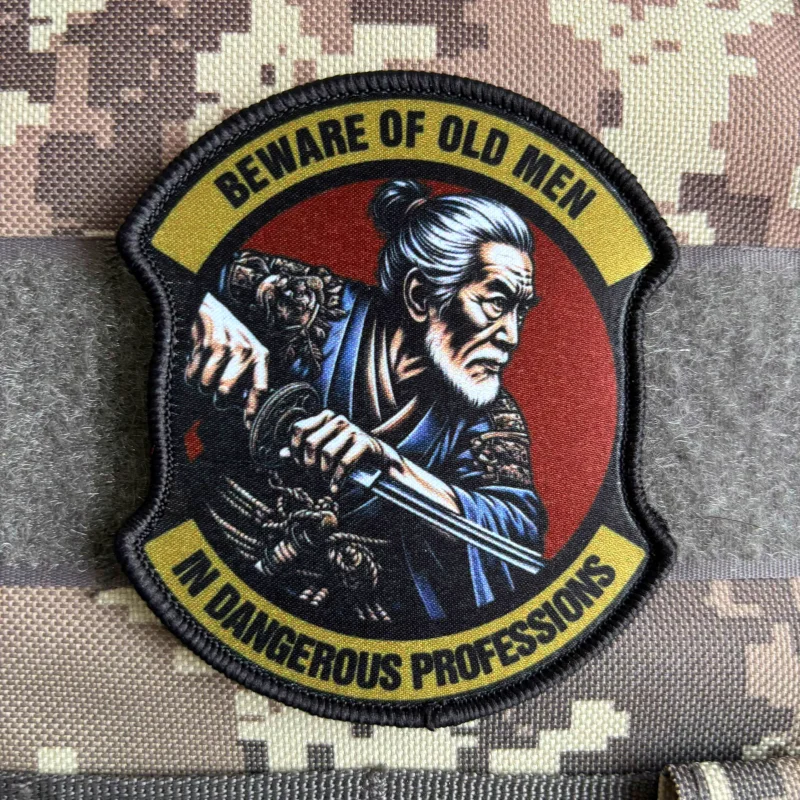 “Beware of Old Men”Tactical Patch Army Printing Patches Hook and Loop Samurai Morale Badge Military Armband Backpack Sticker