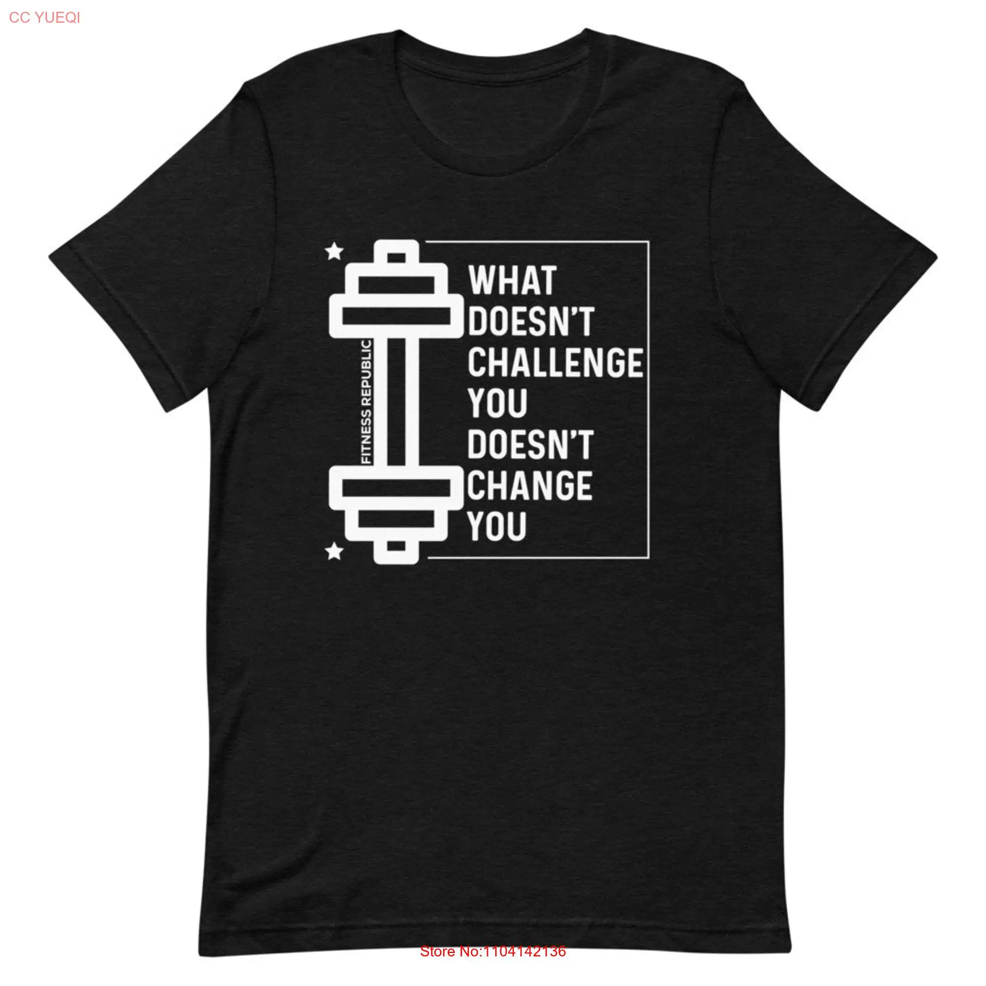 Ehat Doesnt CHALLENGE You Doenst CHANGE Athletic Fit T Shirt Fitness Republic long or short sleeves