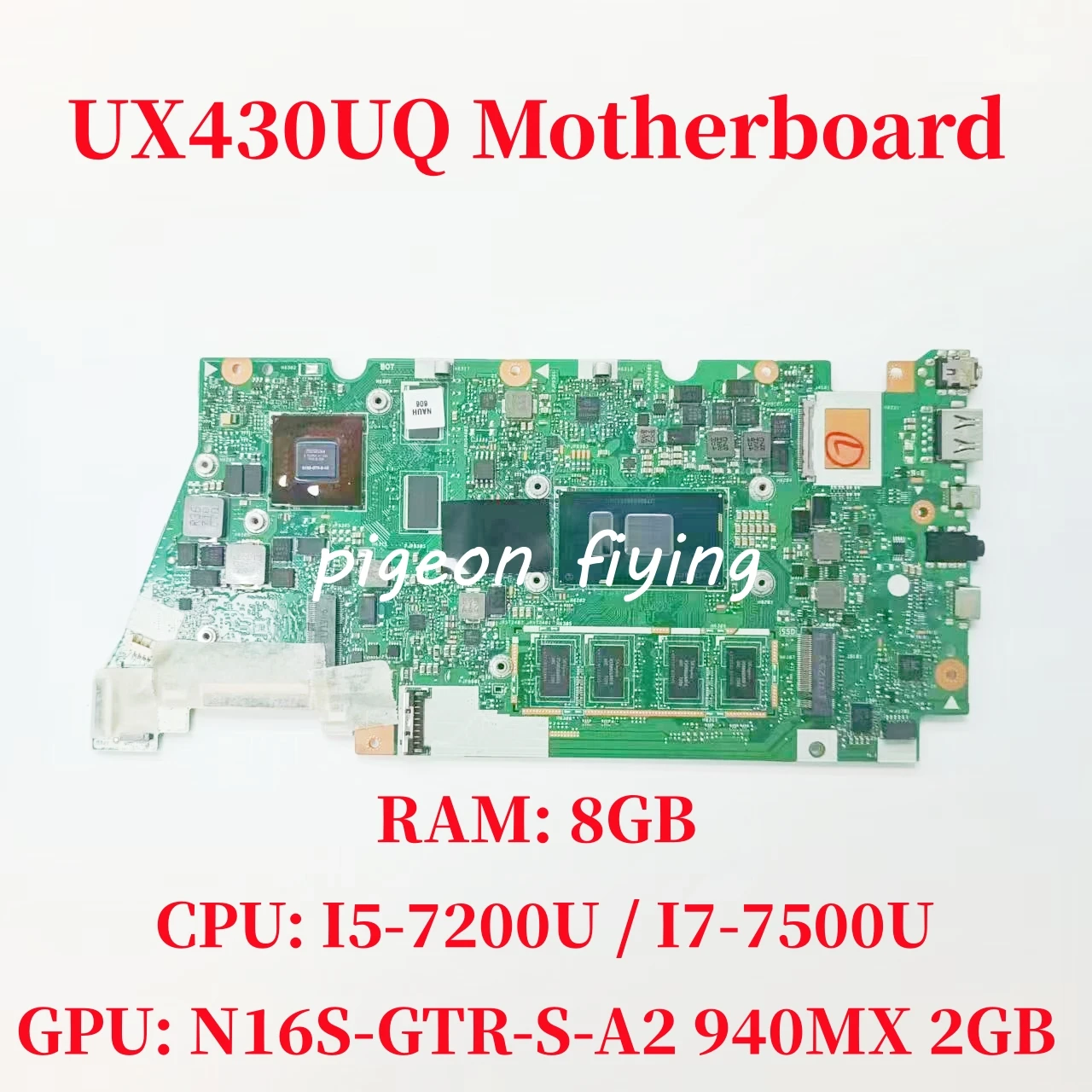 

UX430UQ Mainboard For ASUS RX430UQ BX430UQ RX430UN Laptop Motherboard CPU: I5 I7 7th Gen GPU: 940MX 2GB RAM: 8GB Test OK