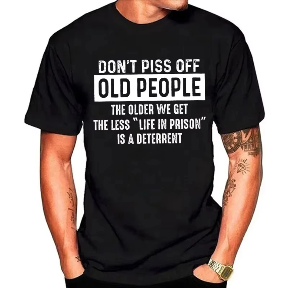 

Dont Piss Off Old People Забавная мужская женская летняя футболка Свободная повседневная базовая рубашка с короткими рукавами Футболка с круглым вырезом для мужчин Oversize