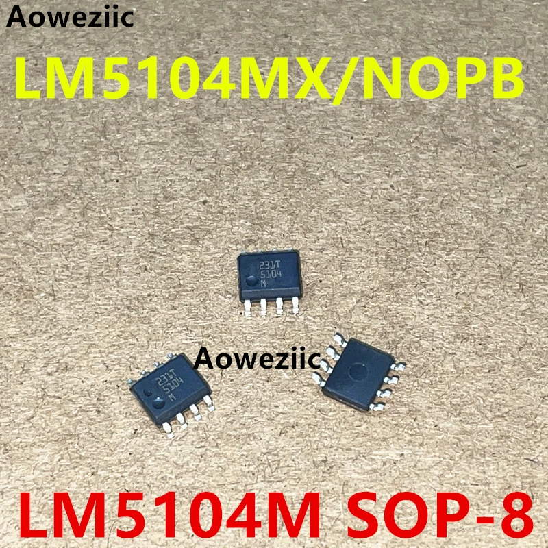 LM5104MX/NOPB SOP-8 LM5104M silk screen 5104M MOS driver chip is brand new and original