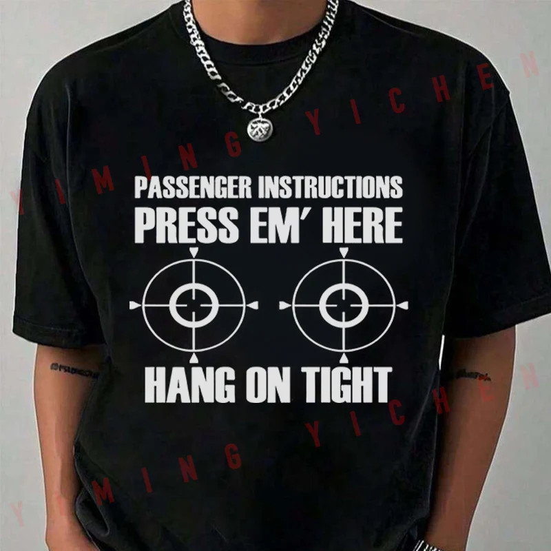 

Unny Passenger Instructions Press Em Here Motorcycle Motorbike T-shirt Casual Mens Summer Fashion Sportswear Top Tee