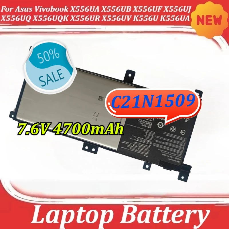

C21N1509 for Asus Vivobook X556UA X556UB X556UF X556UJ X556UQ X556UQK X556UR X556UV K556U K556UA Laptop Battery 7.6V 4700mAh
