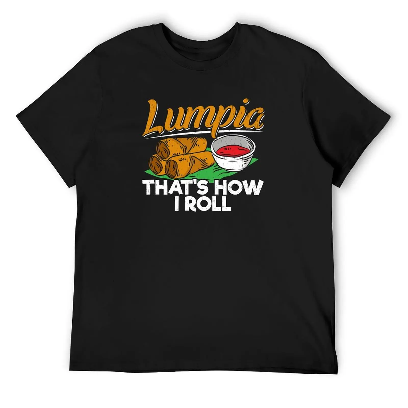

Philippines Filipino Lumpia Food Quote T-Shirt anime tshirt summer 2025 quick-drying cute clothes mens graphic t-shirts funny