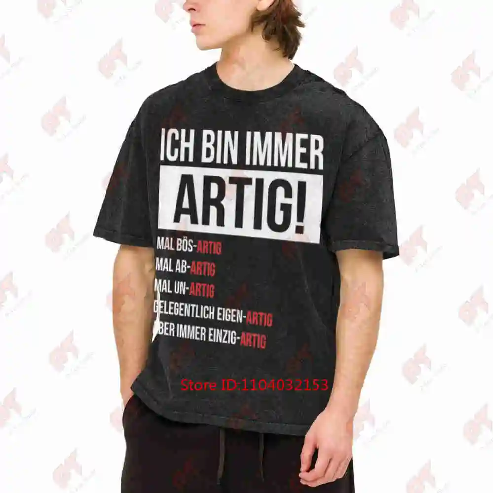 Ich Bin Immer Artig German Text Vintage Washed Tee Pure Cotton T-Shirt