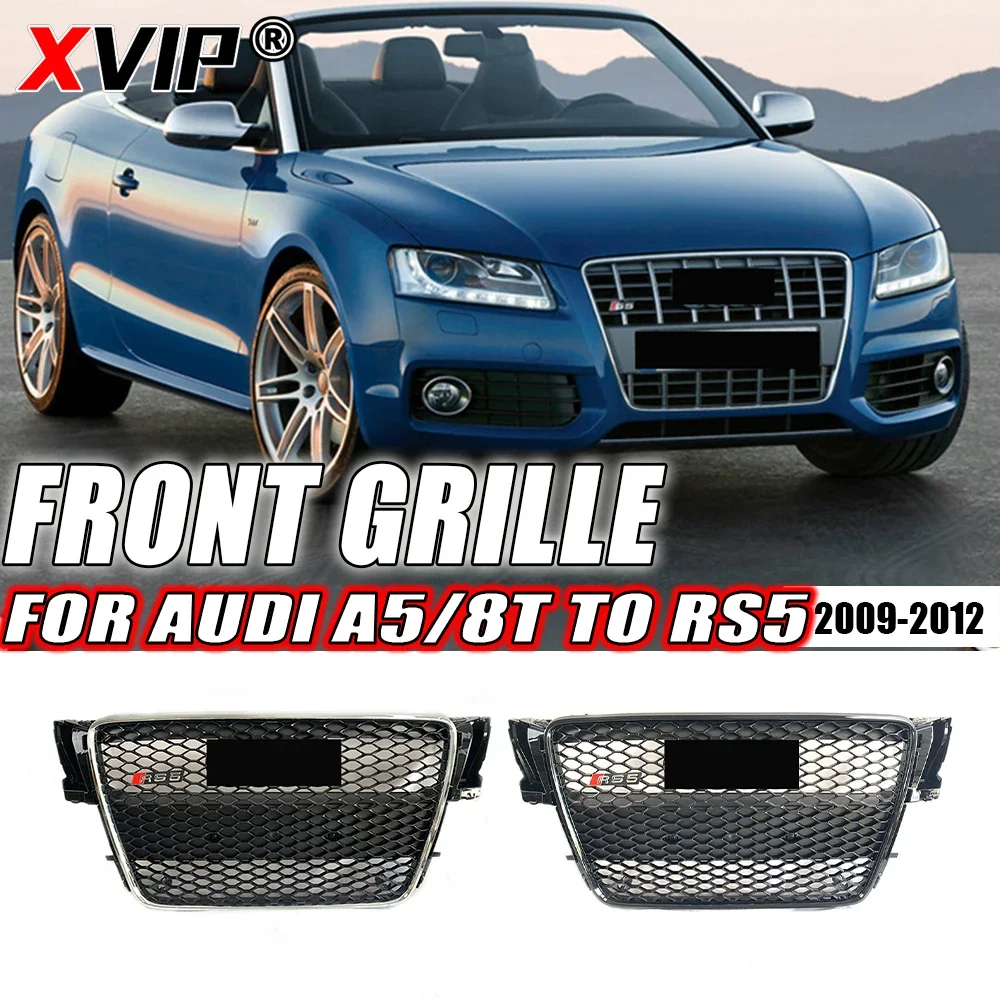 

XVIP RS5 Style Chrome Silver And Glossy Black Front Bumper Grille Fit For Audi A5 S5 8T 2009-2012 High Quality ABS Upper Grille