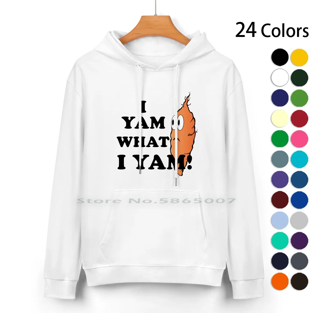 I Yam What I Yam! Pure Cotton Hoodie Sweater 24 Colors I Yam What I Yam Cheaper By The Dozen 2 Steve 100% Cotton Hooded