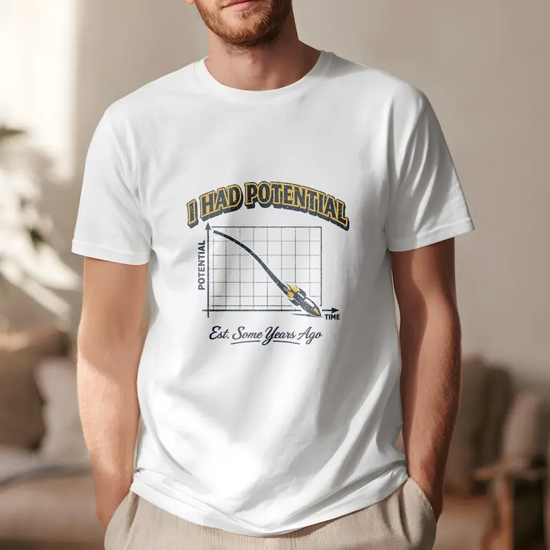 I Had Potential Tshirt Retro Vintage Graph Design, Funny Science Shirt Dark Humor T-shirt Tee Shirt Tshirt