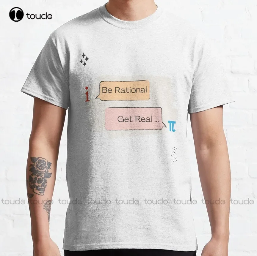 Be Rational Get Real - Chat Classic T-Shirt Mens Big And Tall Shirts Outdoor Simple Vintag Casual T Shirts Fashion Tshirt Summer