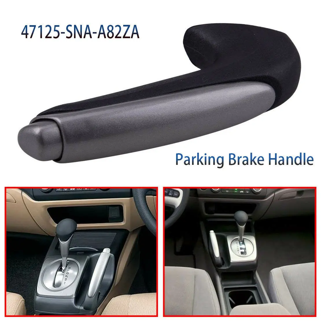 Emergency Parking Brake Handle For 2006-2011 Honda Civic 47115-SNA-A82ZA 47125-SNA-A82ZB Stable Performance And High Reliability