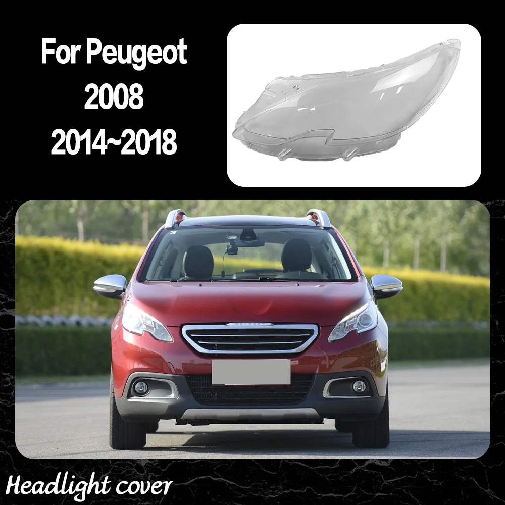 

Car Accessories Headlamp Cover Transparent Lampshade Headlight Shell Plexiglass For Peugeot 2008 2014 2015 21016 2017 2018