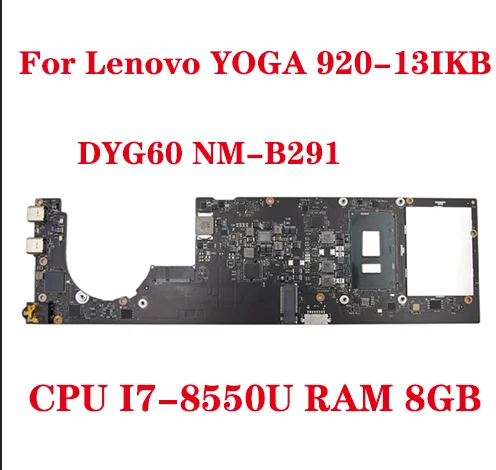 Brand New For Lenovo YOGA 920-13IKB Laptop Motherboard DYG60 NM-B291 FRU: 5B20Q09627 With CPU I7-8550U RAM 8GB 100% Test Send